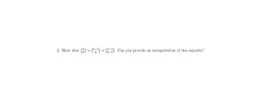 2. Show that (2)=(¹) + (-1). Can you provide
an
interpretation of this equality?