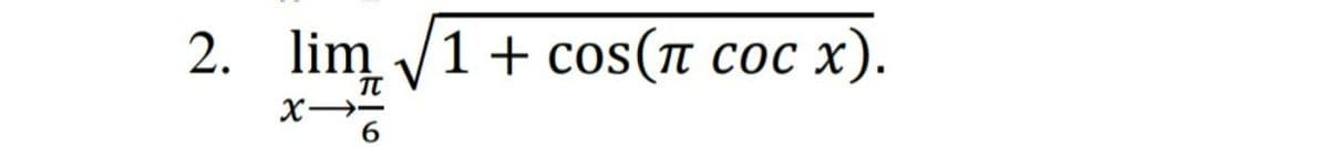 2. lim 1 + сos(п сос х).
6.
