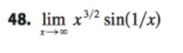 48. lim x3/2 sin(1/x)
118