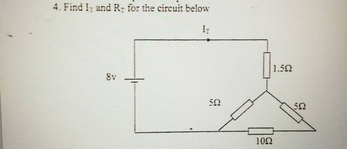 4. Find I and Rr for the circuit below
1.50
8v
102
