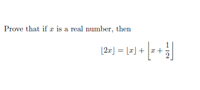 Prove that if æ is a real number, then
[2] = [2] +
