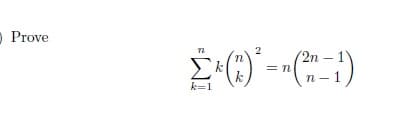 о Prove
2
(2n – 1)
= n
п - 1
n -
k=1
