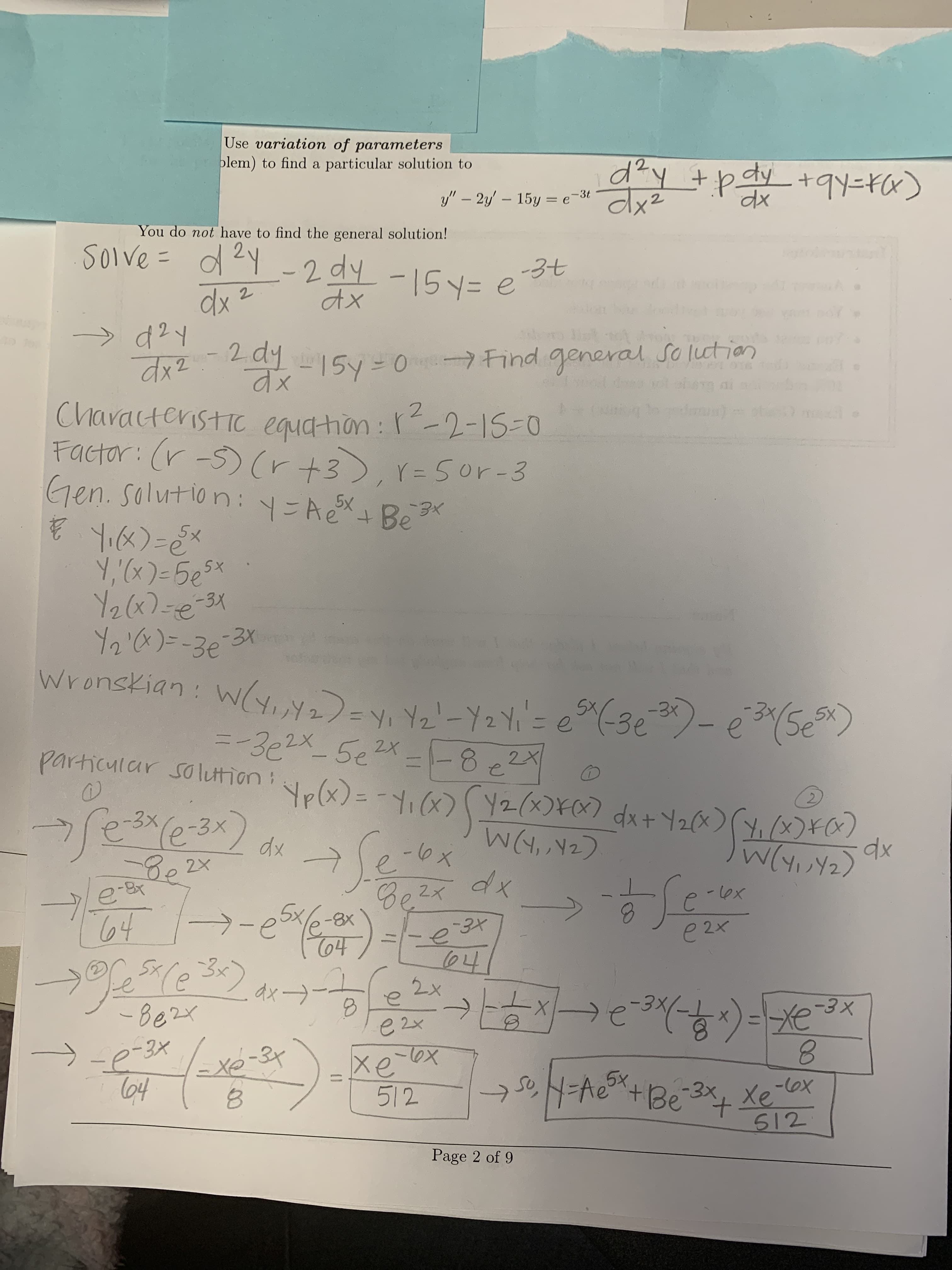 Use variation of parameters
d²y +pdty+94=Fx)
plem) to find a particular solution to
y" – 2y - 15y = e-3t
%3D
You do not have to find the general solution!
