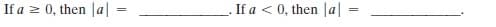 If a z 0, then |a
If a < 0, then |a||
