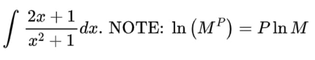 2х + 1
-dx. NOTE: In (MP) = Pln M
x2 +1
