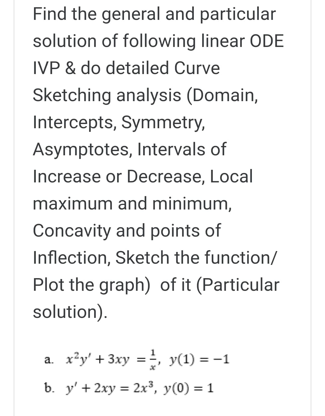 a. x²y' +3xy
==, y(1) = -1
