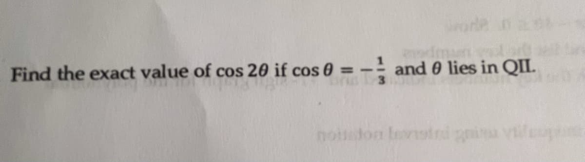 rore 02
Find the exact value of cos 20 if cos 0 =
eodem
and 0 lies in QIL
hotudon levstni pin
