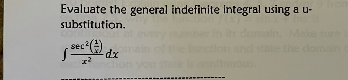 from
Evaluate the general indefinite integral using a u-
substitution.
sure
sec2
the domain
x2
