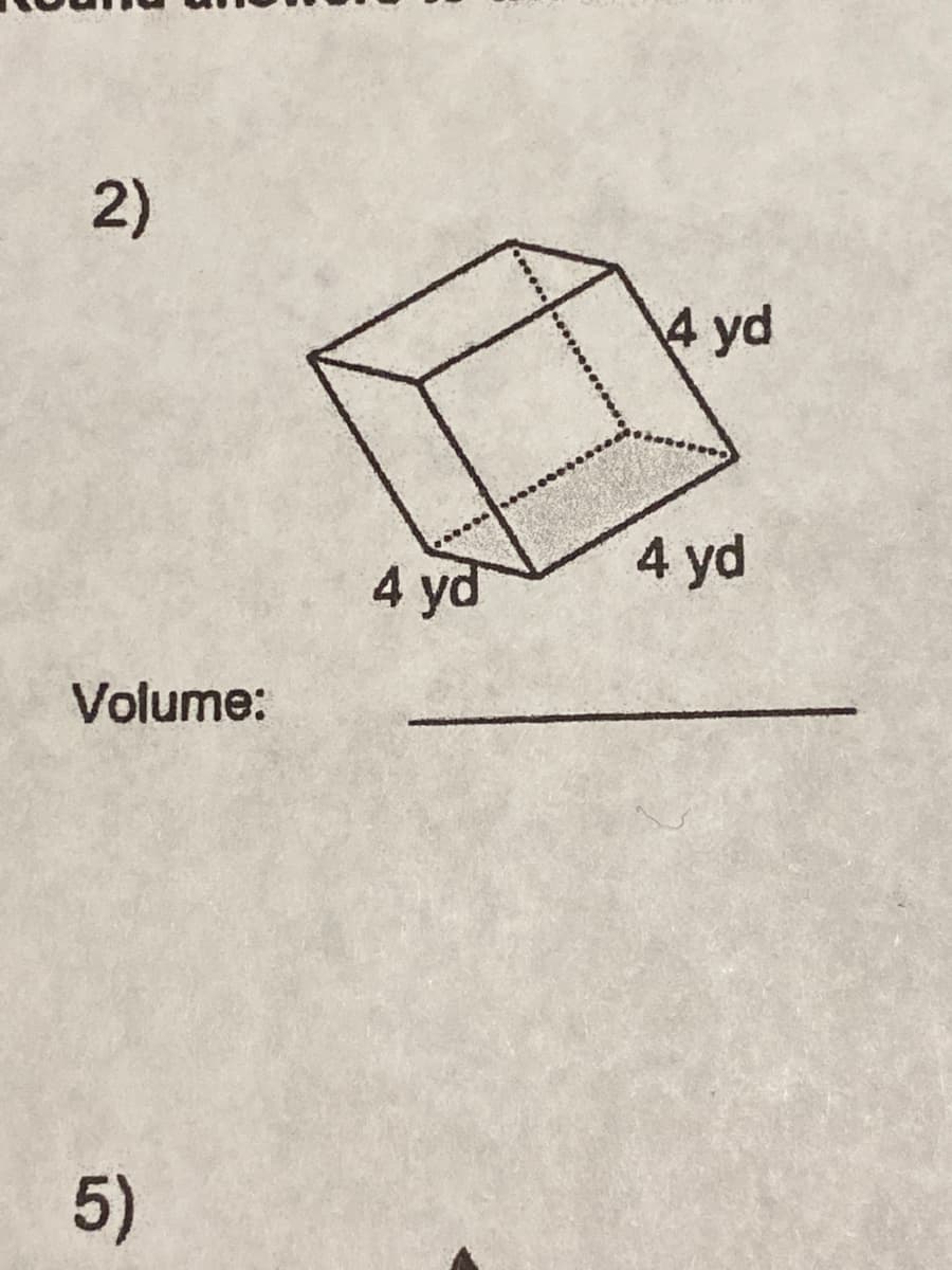 2)
4 yd
4 yd
4 yd
Volume:
5)
