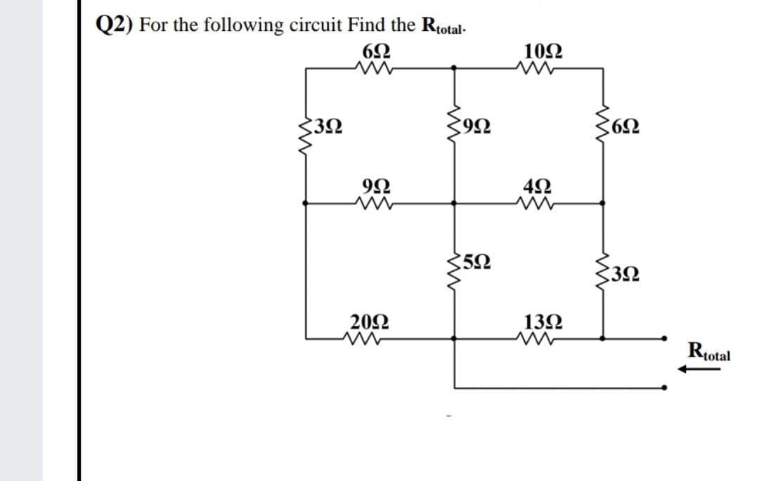Q2) For the following circuit Find the Rtotal-
10Ω
32
9Ω
20Ω
132
Rtotal
