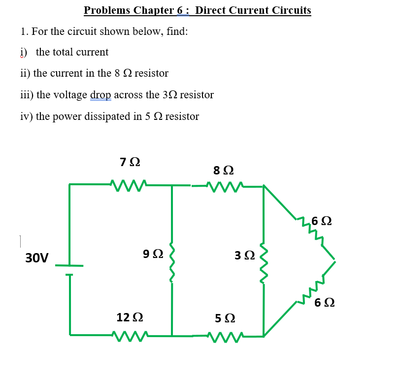 1. For the circuit shown below, find:
i) the total current
ii) the current in the 8 Q resistor
iii) the voltage drop across the 3N resistor
