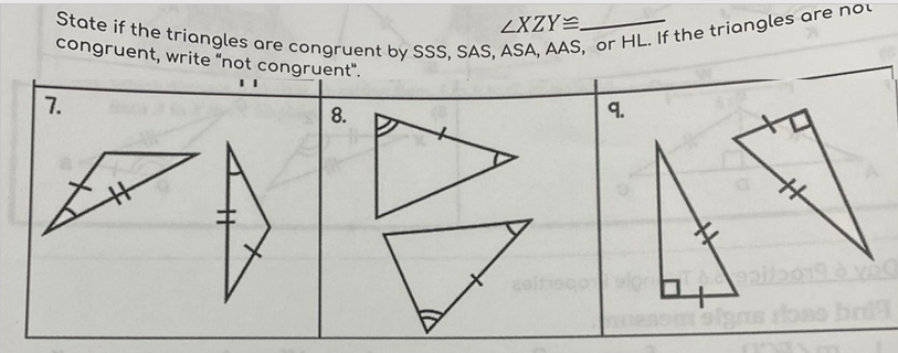 State if the triangles are congruent by SSS, SAS, ASA, AAS, or HL. If the triangles are not
congruent, write "not congruent".
7.
8.
9.
%23
esom slgms oso bri
