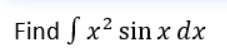 Find S x2 sin x dx
