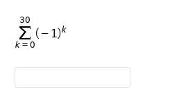 30
E(-1)k
k = 0
