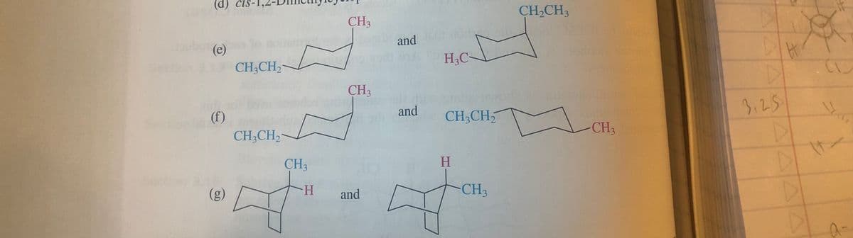 (d) cis-
(e)
(f)
(g)
CH3CH₂
CH3CH₂
CH3
H
CH3
CH3
and
and
and
S
H3C-
CH3CH₂
H
CH3
CH₂CH3
CH3
3.25
H
(C
y
a-