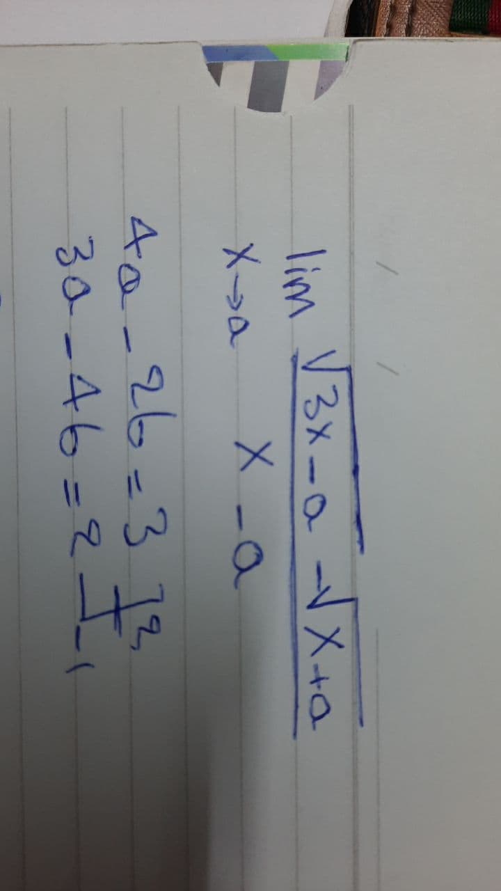 lim V3x-a
X -a
メ+a
X-sa
Aa-26=3 ]3
30-46=2
