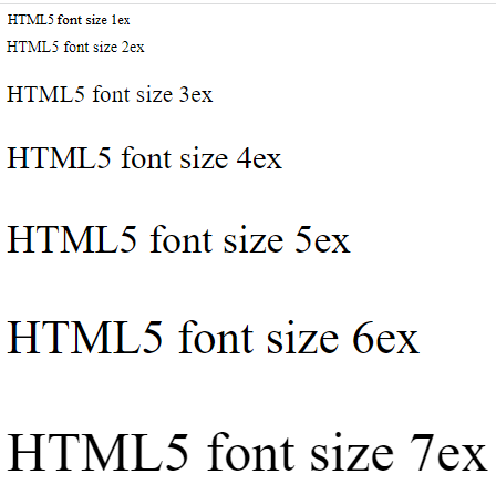 HTML5 font size lex
HTML5 font size 2ex
HTML5 font size 3ex
HTML5 font size 4ex
HTML5 font size 5ex
HTML5 font size 6ex
HTML5 font size 7ex
