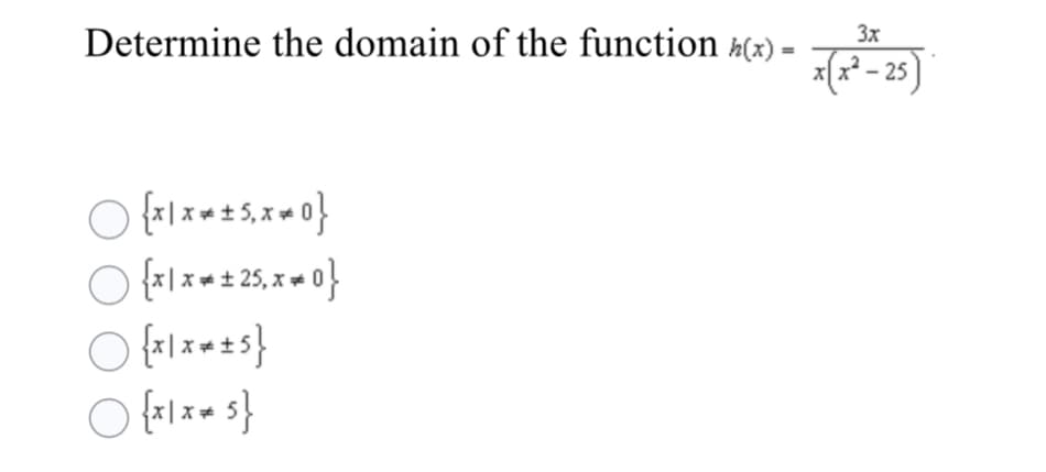 3x
Determine the domain of the function k(x) -
