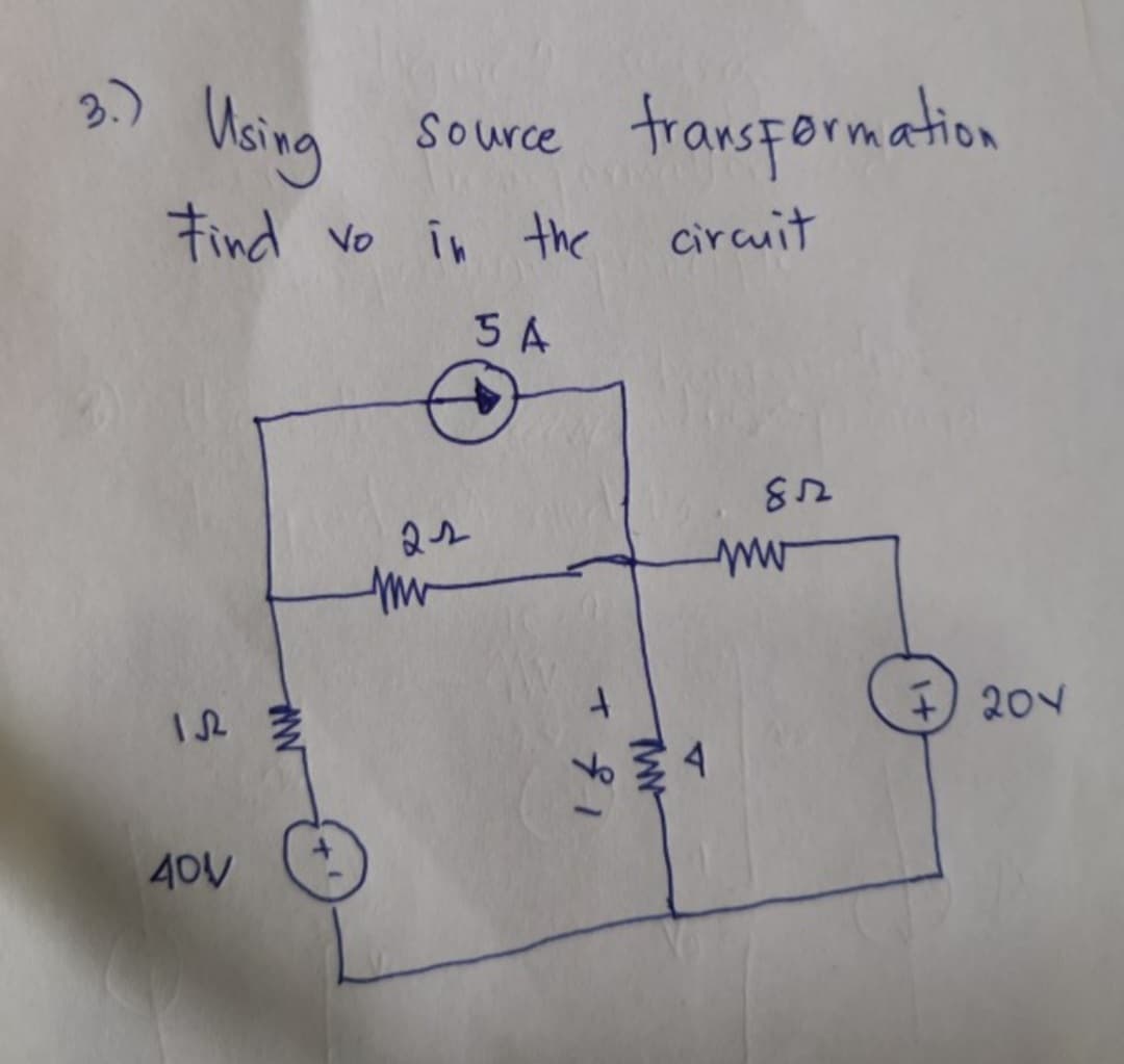 3. Using
Source transformation
circuit
82
Find vo in the
5 A
15
40V
4
$1
TWY
4
ww
201