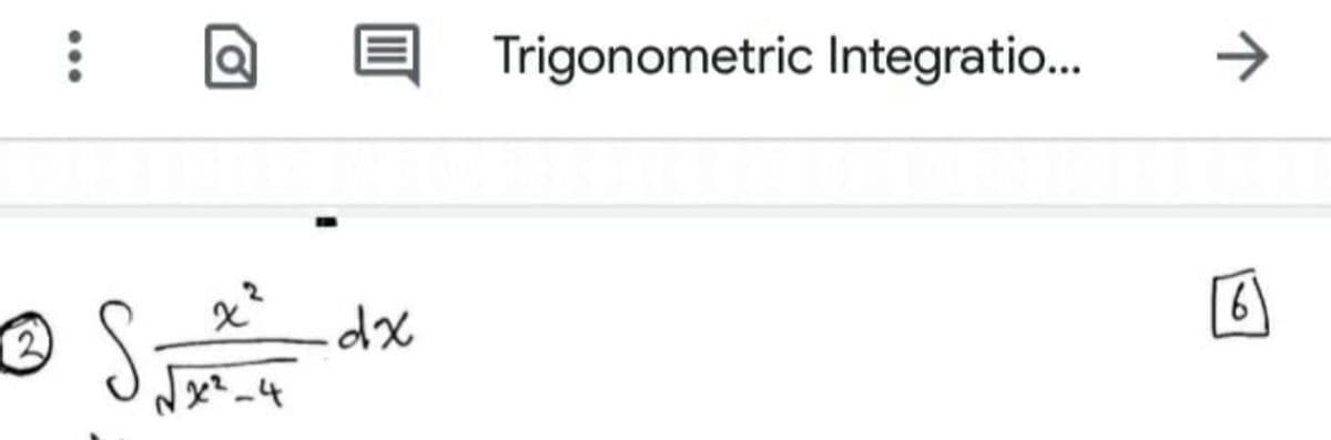 ->
Trigonometric Integratio..
6
x²__4
...

