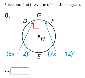 Solve and find the value of x in the diagram.
G
0.
D
F
(5x + 2)°
(7х — 12)°
E
X =
