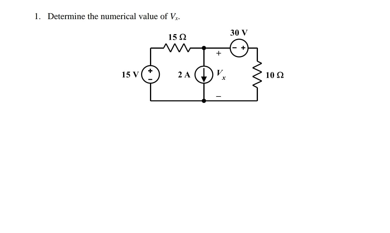 1. Determine the numerical value of Vr.
30 V
15 N
15 V
2 A
10 2
х
