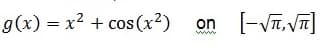 g(x) = x2 + cos (x²)
[-VIT, VT]

