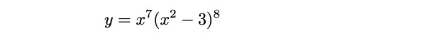 y = x"(x² – 3)8
