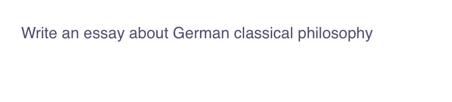 Write an essay about German classical philosophy