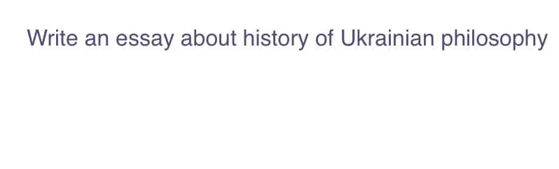 Write an essay about history of Ukrainian philosophy