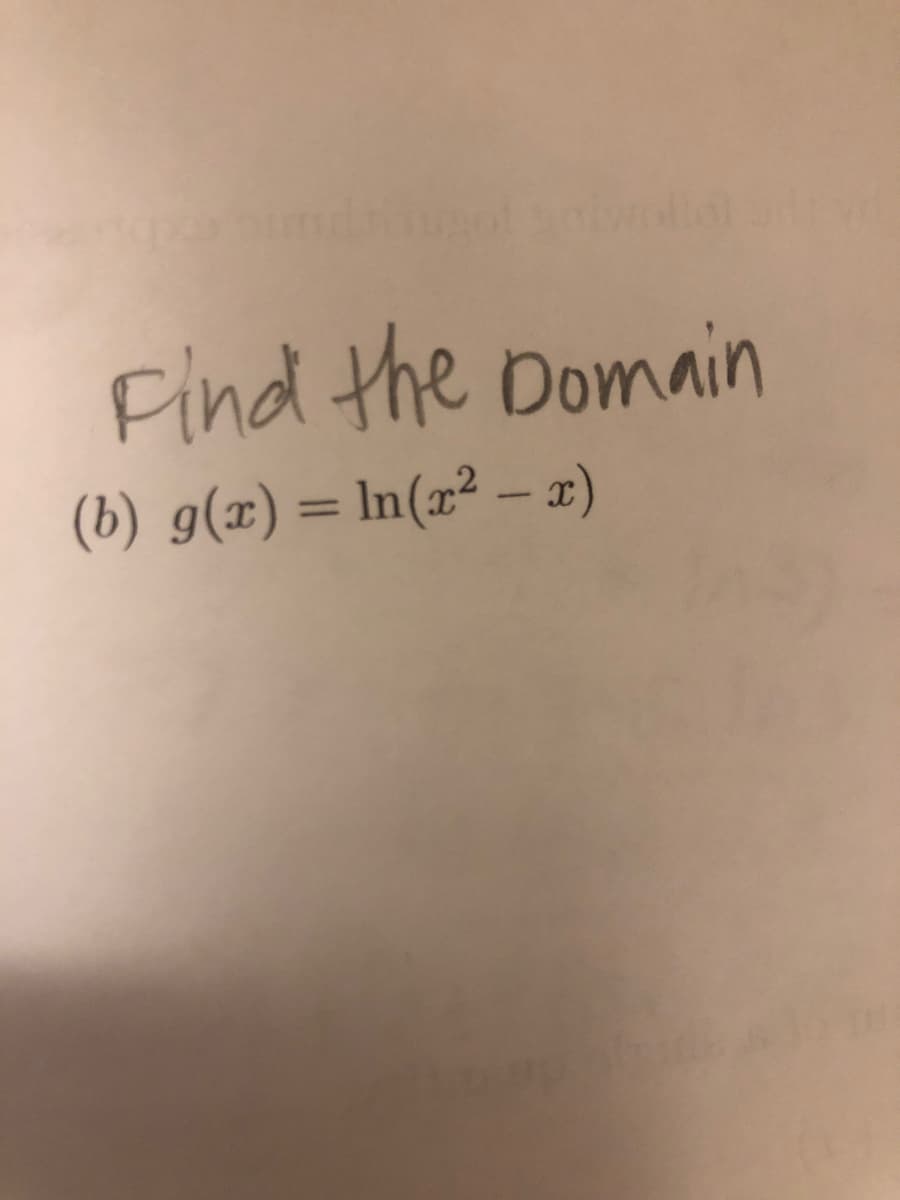 Find the Domain
(b) g(x) = In(x² – a)
%3D
