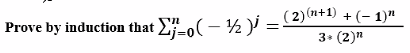 Prove by induction that -o(
リ=0
