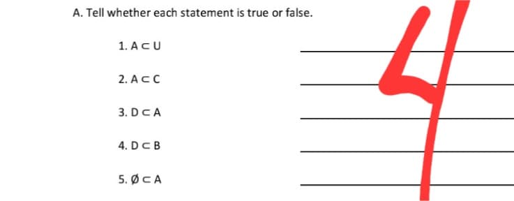 A. Tell whether each statement is true or false.
1. ACU
2. ACC
3. DCA
4. DCB
5. ØCA
