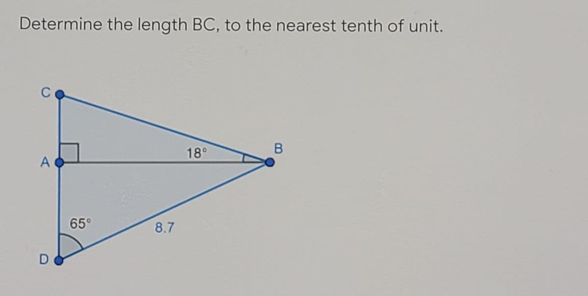 Determine the length BC, to the nearest tenth of unit.
C
18°
B
A
65°
8.7
