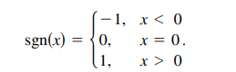 —1, х< 0
sgn(x)
0,
x > 0
x = 0.
1,
