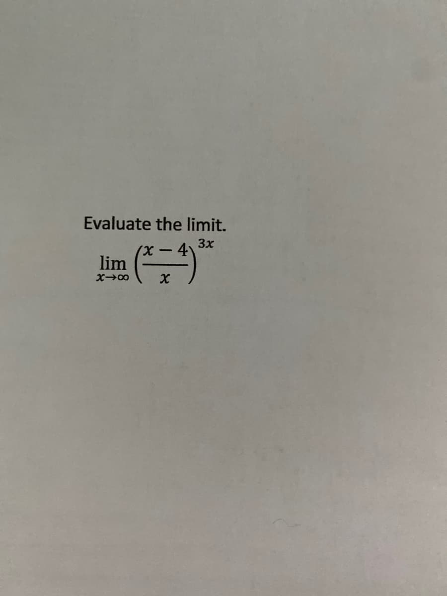 Evaluate the limit.
3x
4
lim
X00
