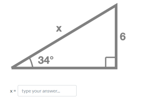 6
34°
X=
type your answer.
