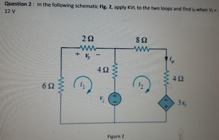Question 2: In the following schematic Fig. 2, apply KVL to the two loops and find ig when V, =
12 V
20
82
42
3 V
Figure 2
ww
ww
