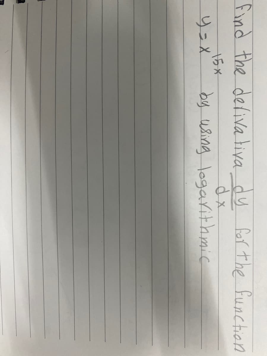 find the deriva tivady for the function
dx
by using logarithmic
