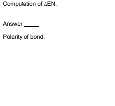 Computation of AEN:
Answer:
Polarity of bond:

