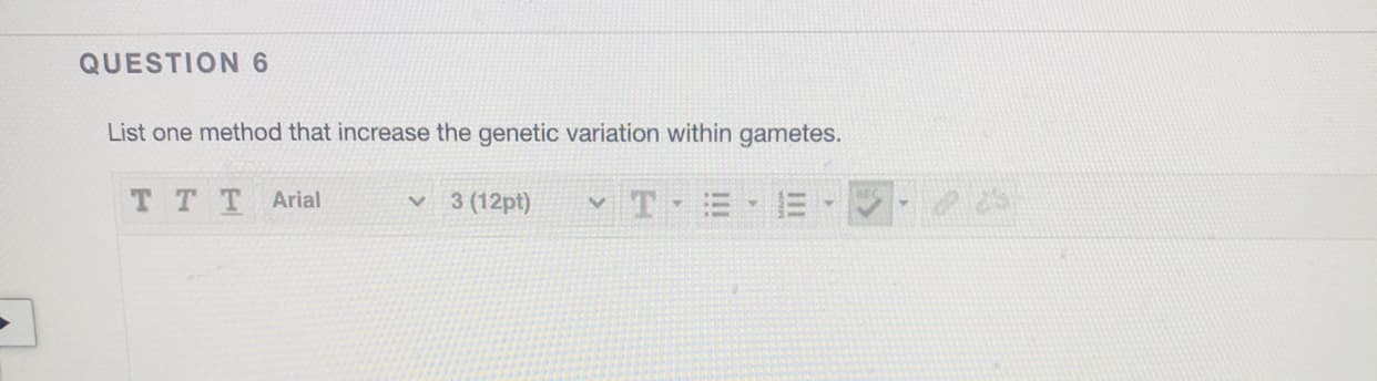 List one method that increase the genetic variation within gametes.
