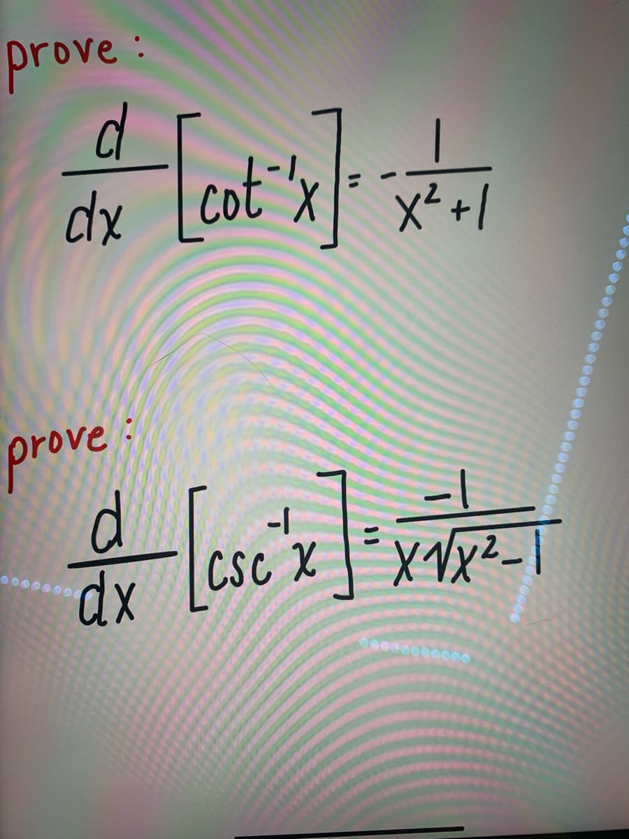 prove:
dx
cot"'x
x²+1
prove
di
dx [Csc x
