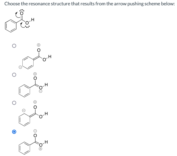 Choose the resonance structure that results from the arrow pushing scheme below:
مان
00
هم
شمع
O-H