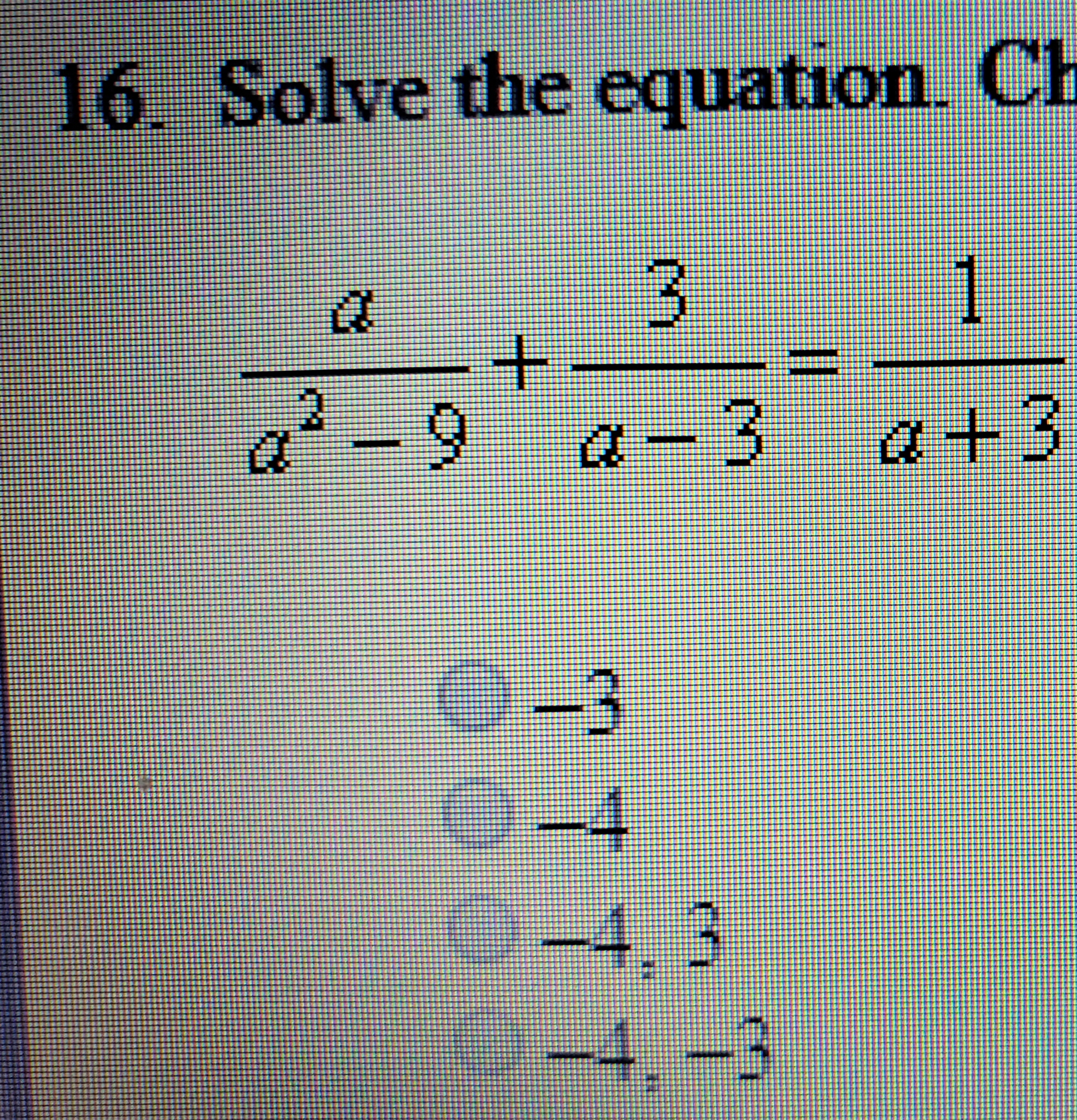 Solve the equation.C
3
1
aー3
a
+3
