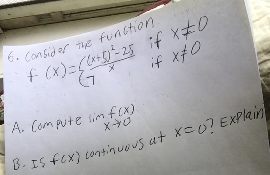 f (x)=( lx+5)²-25 if x#0
if x#0
A. Com pute lim f(X).
