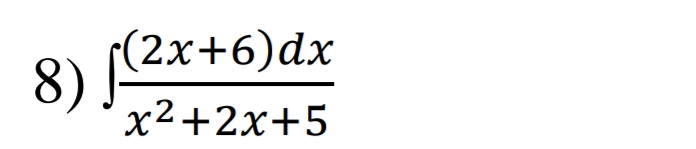 8) (2x+6)dx
x²+2x+5
