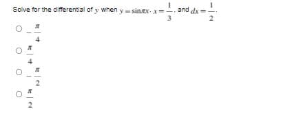 and dx
Solve for the differential of y when y- sinAx.x--
サ
