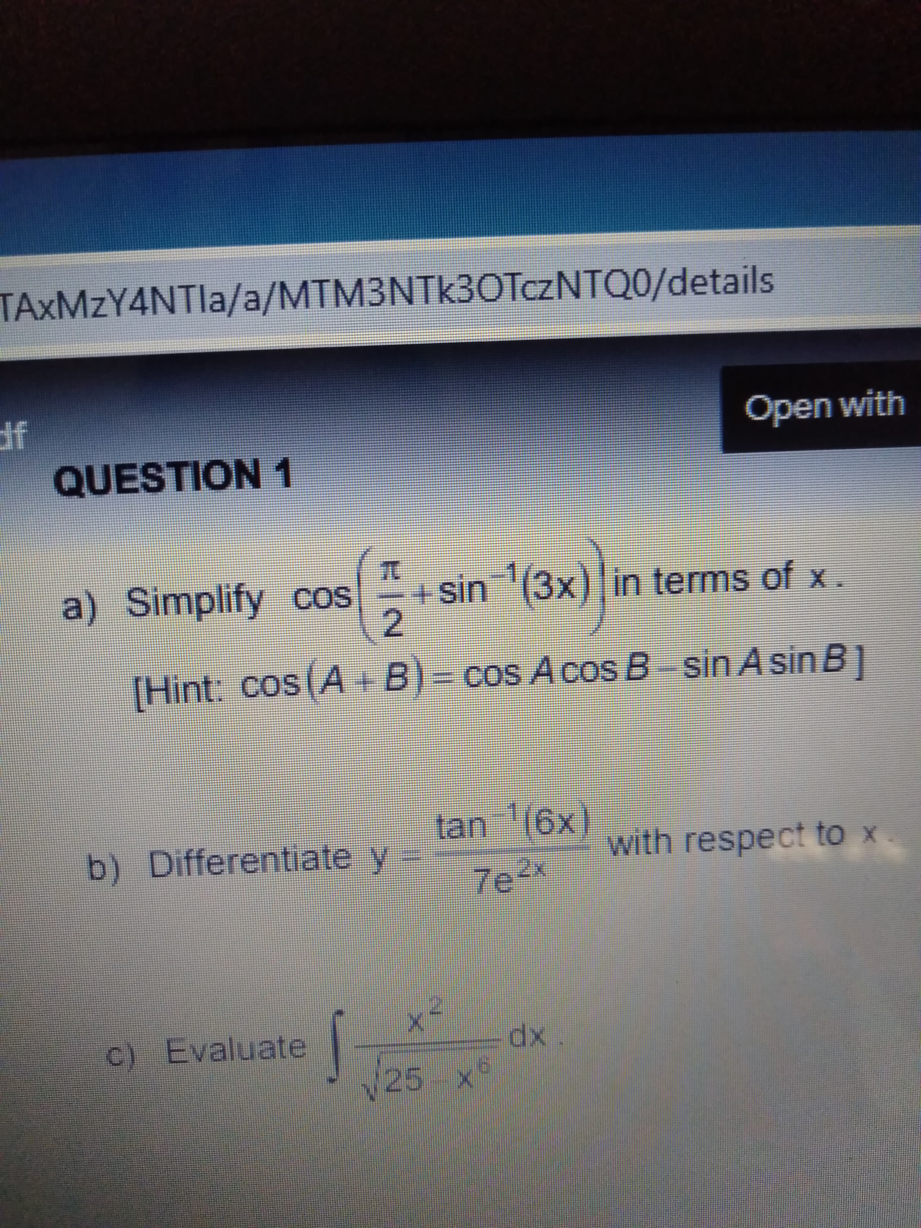 a) Simplify cos
"+ sin (3x) in terms of x .
2
[Hint: cos(A B)= cos Acos B sin A sin B1

