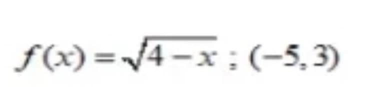f(x) =/4 –x ; (-5, 3)
