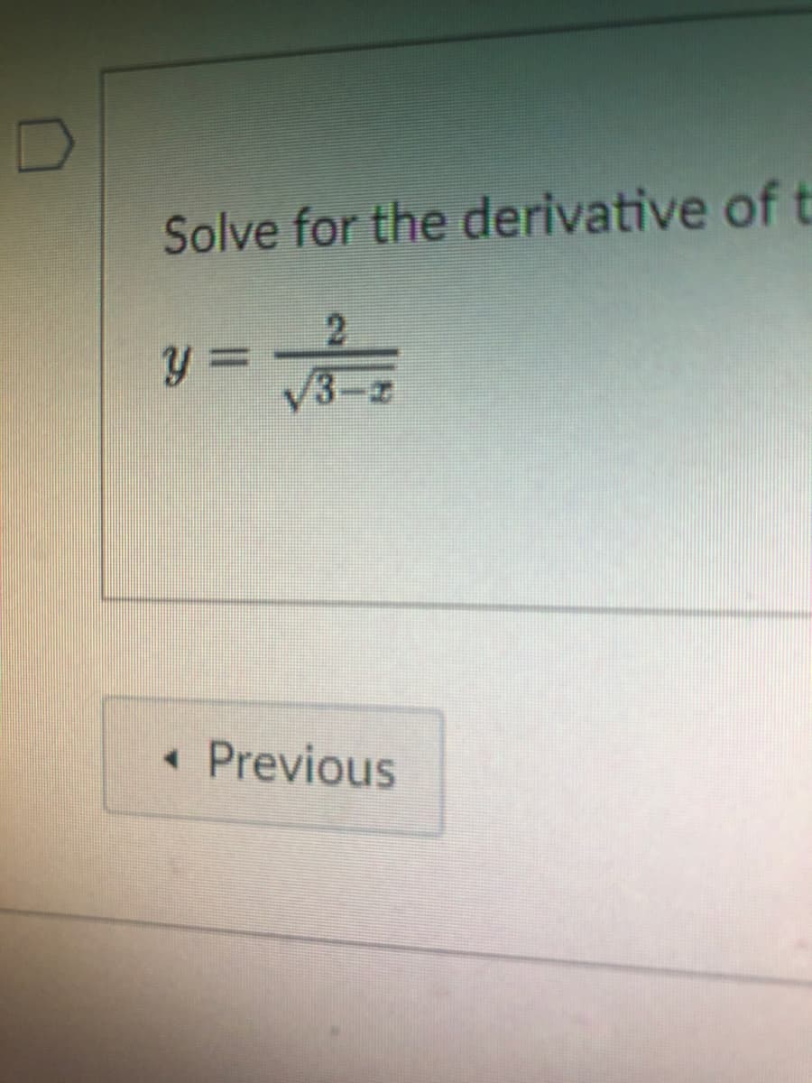Solve for the derivative of t
y 3=
Previous
